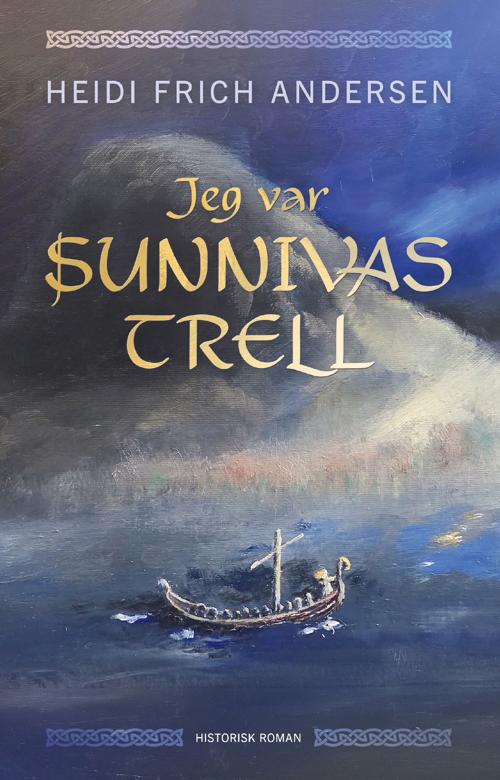 Jeg var Sunnivas trell - historisk roman