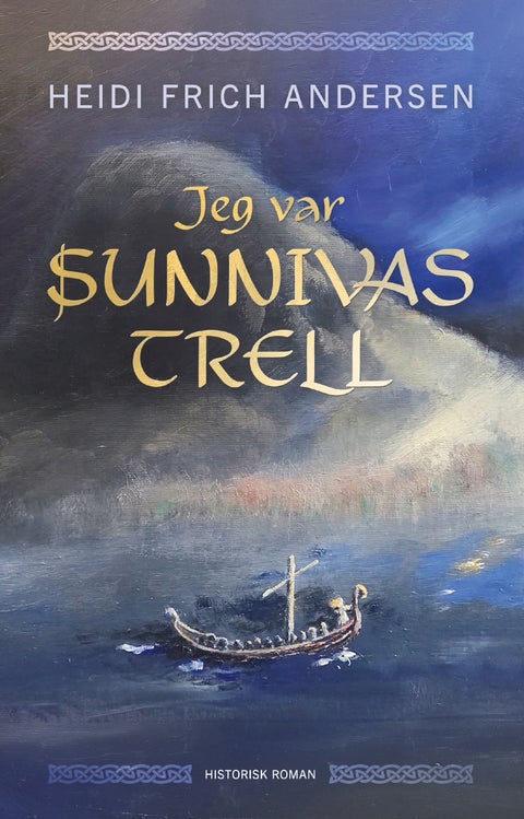 Jeg var Sunnivas trell - historisk roman