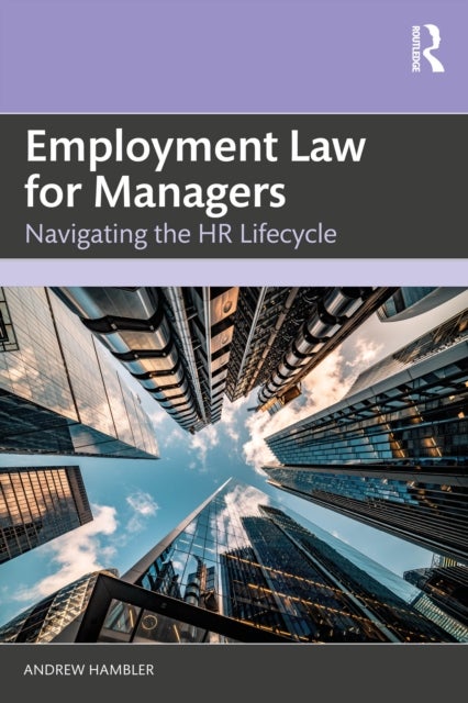 Employment Law for Managers - Navigating the HR Lifecycle