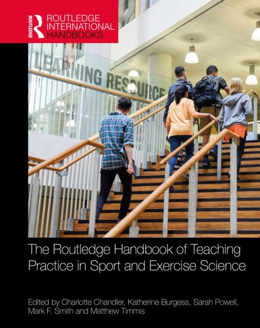 The Routledge Handbook of Teaching Practice in Sport and Exercise Science