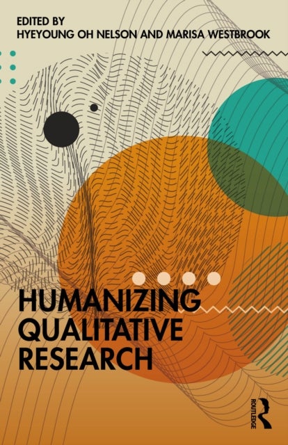 Humanizing Qualitative Research