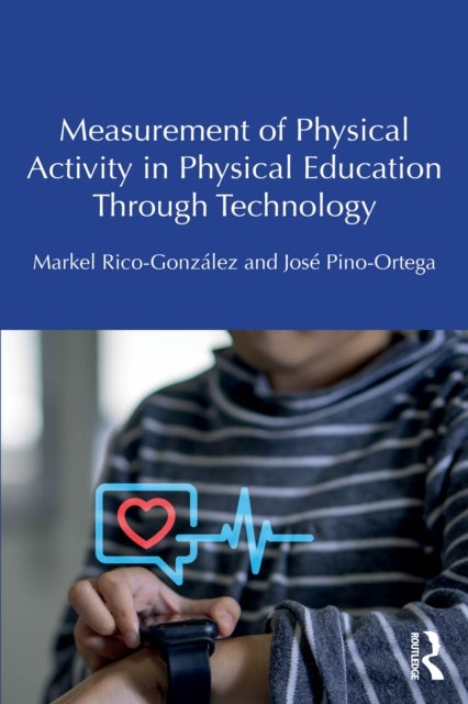 Measurement of Physical Activity in Physical Education Through Technology