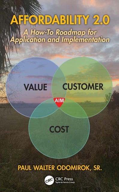 Affordability 2.0 - A How-To Roadmap for Application and Implementation