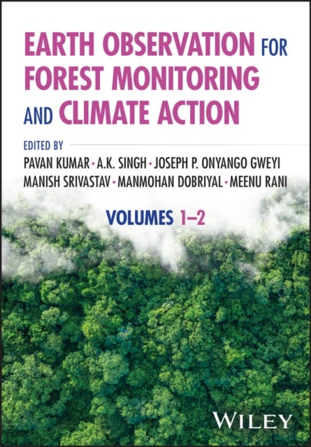Earth Observation for Forest Monitoring and Climate Action, Volumes 1 - 2