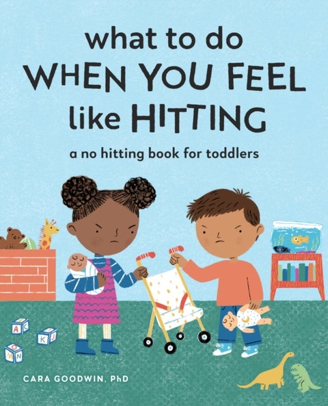 What to Do When You Feel Like Hitting - A No Hitting Book for Toddlers