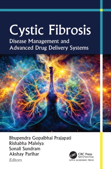Cystic Fibrosis - Disease Management and Advanced Drug Delivery Systems