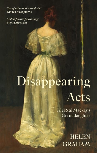 Disappearing Acts - The Real Mackay’s Granddaughter