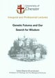 Genetic Futures and Our Search for Wisdom