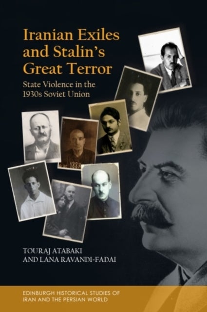 Iranian Exiles and Stalin’s Great Terror - State Violence in the 1930s Soviet Union
