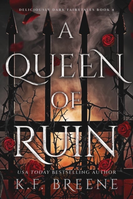 A Queen of Ruin - Deliciously Dark Fairytales, Book 4