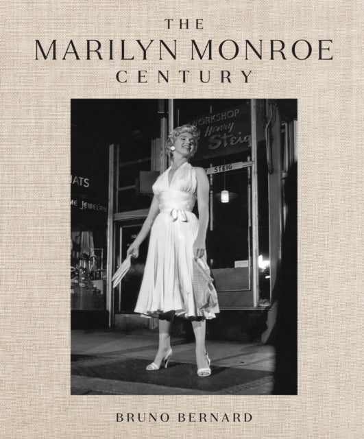 The Marilyn Monroe Century - From Norma Jeane to Icon—A Story in Photographs