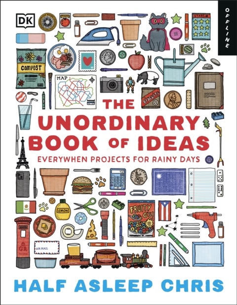 The Unordinary Book of Ideas - Everywhen Projects For Rainy Days