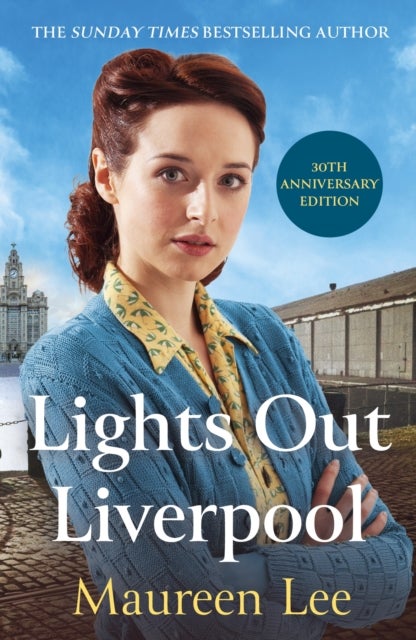 Lights Out Liverpool - The captivating WW2 saga of heartbreak and courage