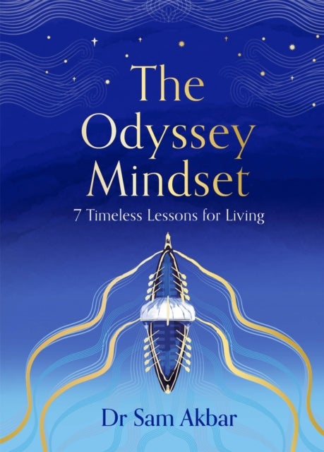 The Odyssey Mindset - 7 Timeless Lessons for Living