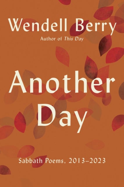 Another Day - Sabbath Poems, 2013 - 2023