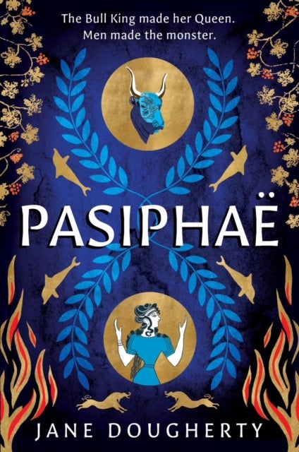 Pasiphae - an incredible feminist retelling of a woman wronged by myth