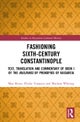 Fashioning Sixth-Century Constantinople