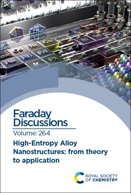 High-entropy Alloy Nanostructures - Faraday Discussion 264