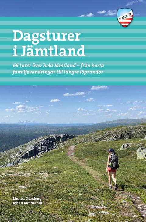 Dagsturer i Jämtland - 66 turer över hela Jämtland - från korta familjevandringar till längre löprundor