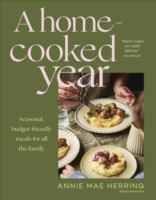 A Home-Cooked Year - Seasonal, budget-friendly meals for all the family