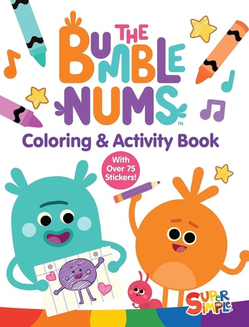 The Bumble Nums Coloring & Activity Book (A Super Simple™ Coloring & Activity Book) - With Over 75 Stickers!