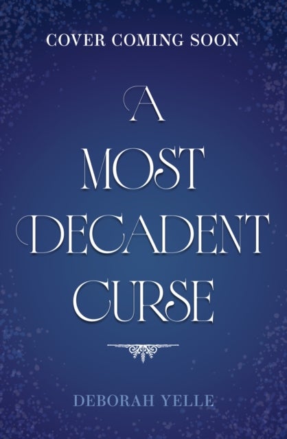 A Most Decadent Curse