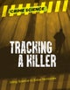 Tracking a Killer