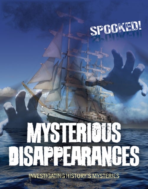 Mysterious Disappearances - Investigating History's Mysteries