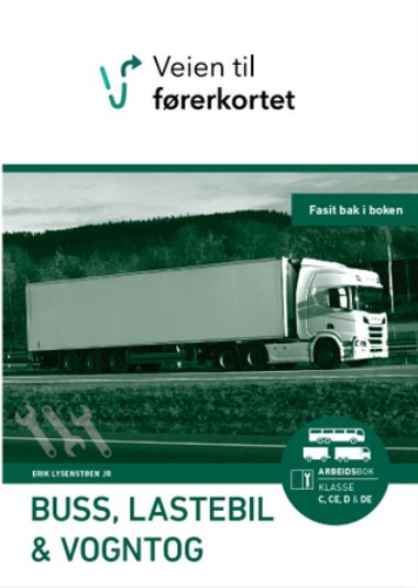 Veien til førerkortet - buss, lastebil, vogntog : arbeidsbok, klasse C, CE, D og DE