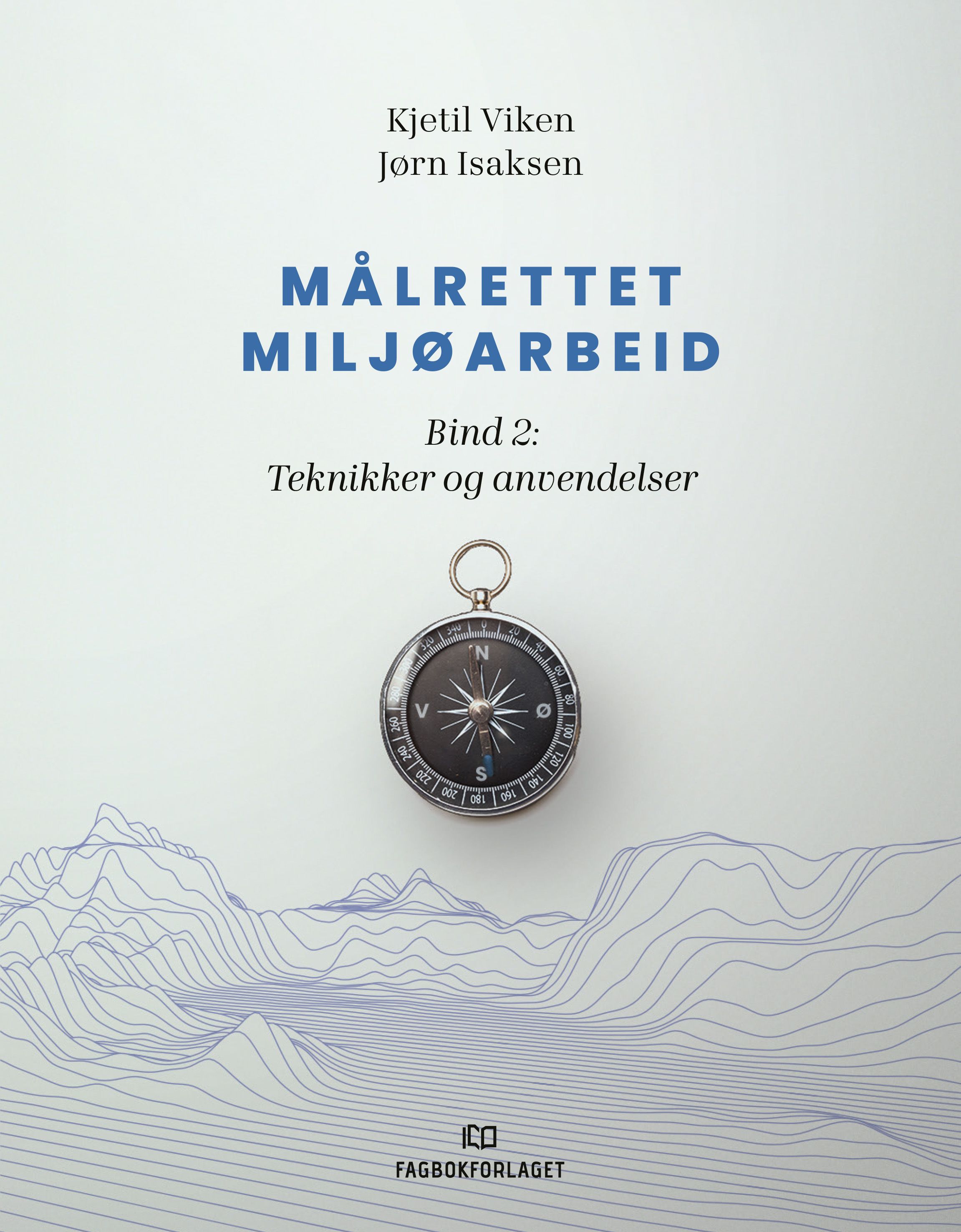 Målrettet miljøarbeid - Del 2 : Teknikker og anvendelser