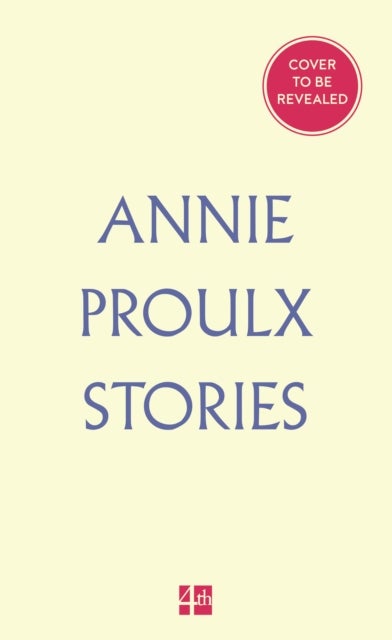 Annie Proulx Stories