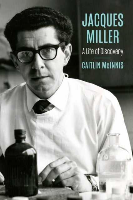 Jacques Miller - A Life of Discovery