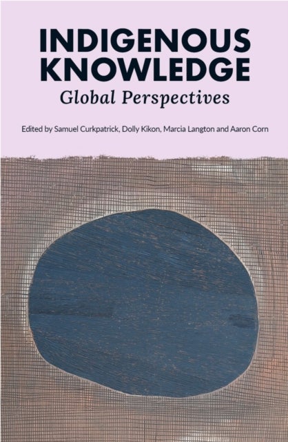 Indigenous Knowledge - Global Perspectives