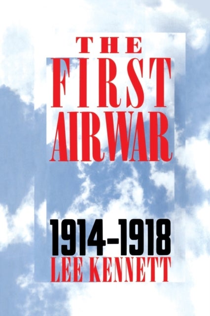 The First Air War - 1914-1918