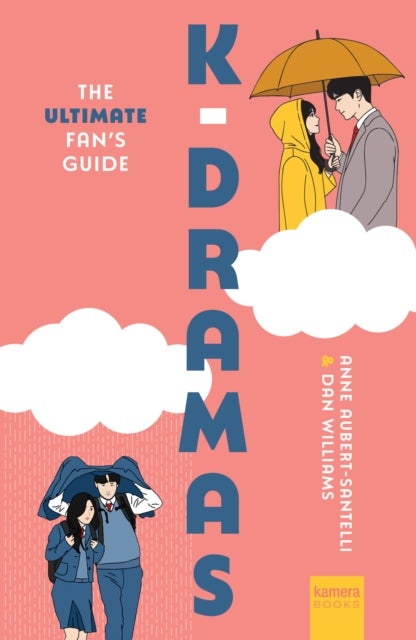 K-Dramas - The Ultimate Fan's Guide