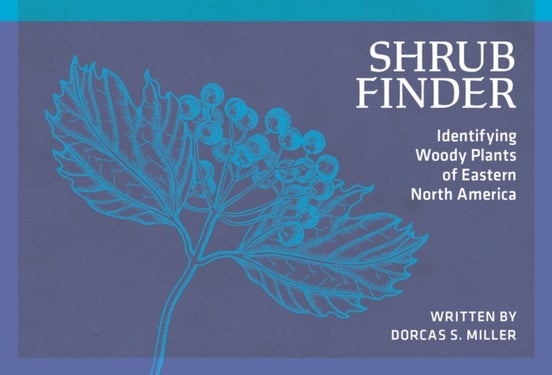 Shrub Finder - Identifying Woody Plants of Eastern North America