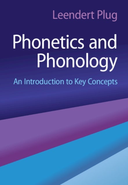 Phonetics and Phonology - An Introduction to Key Concepts