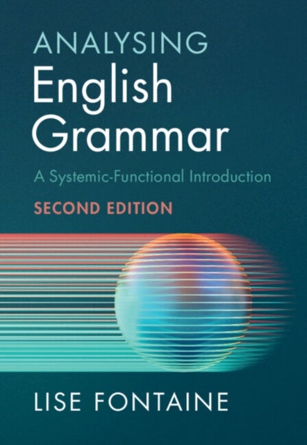 Analysing English Grammar - A Systemic Functional Introduction