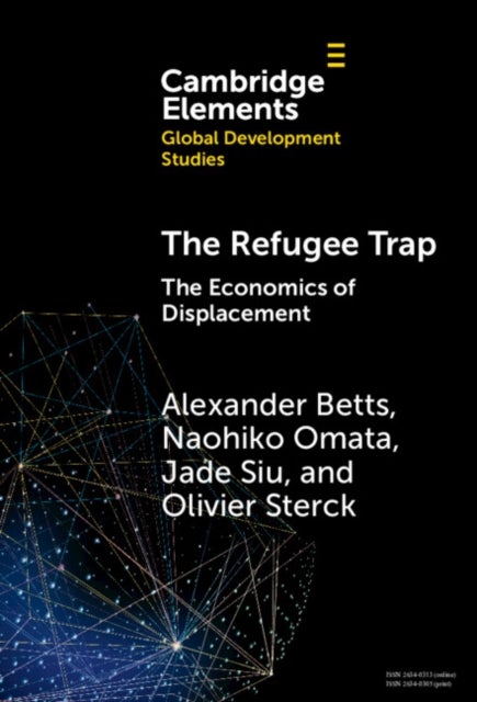 The Refugee Trap - The Economics of Displacement