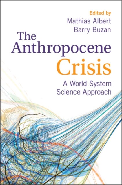 The Anthropocene Crisis - A World System Science Approach