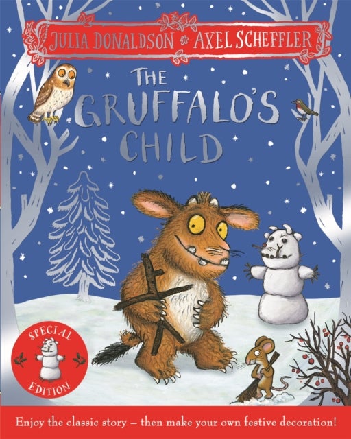 The Gruffalo's Child Festive Edition - Enjoy the classic story – then make your own festive decoration!