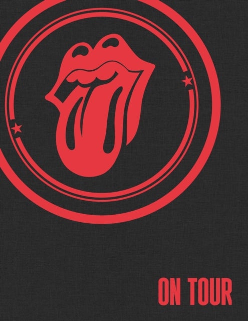 The Rolling Stones: On Tour (Special Slipcase Edition) - The Official Celebration of the Greatest Live Band of All Time