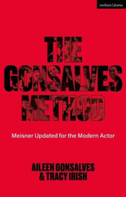 The Gonsalves Method - Meisner Updated for the Modern Actor