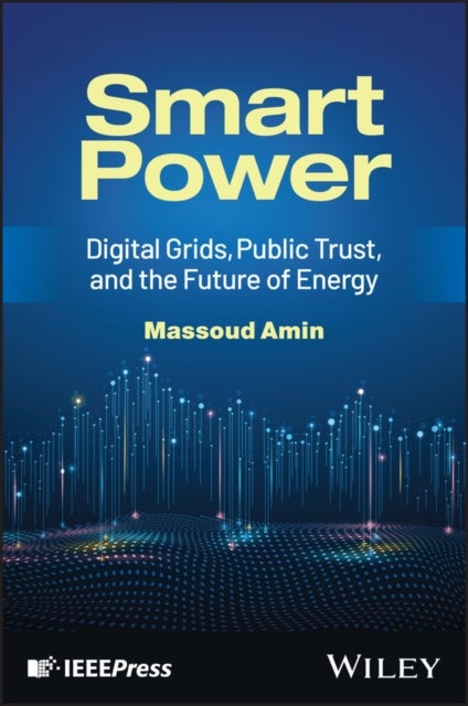 Smart Power - Digital Grids, Public Trust, and the Future of Energy