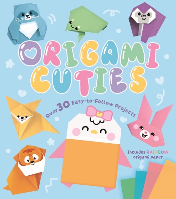 Origami Cuties - Over 30 Easy-to-Follow Projects