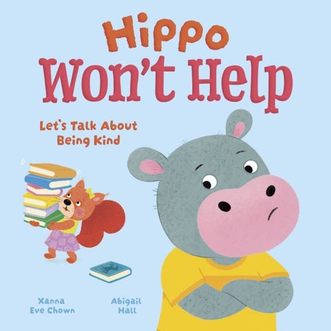 Hippo Won't Help - Let's Talk About Being Kind