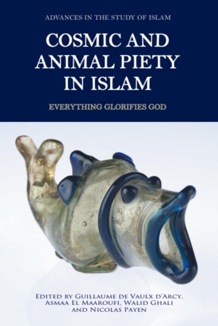 Cosmic and Animal Piety in Islam - Everything Glorifies God