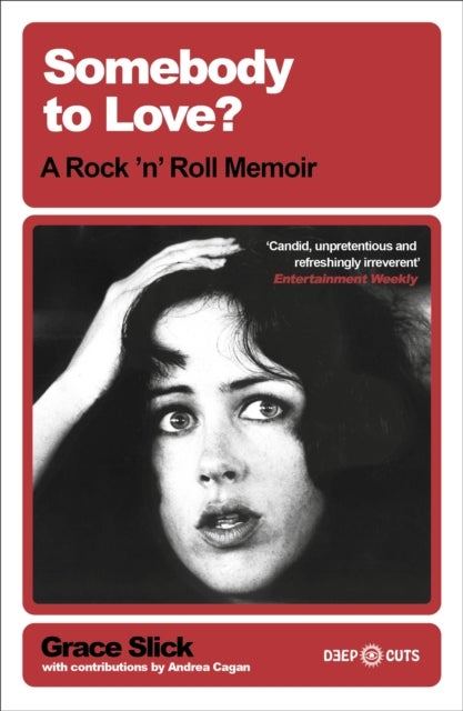 Somebody to Love? - A Rock 'n' Roll Memoir