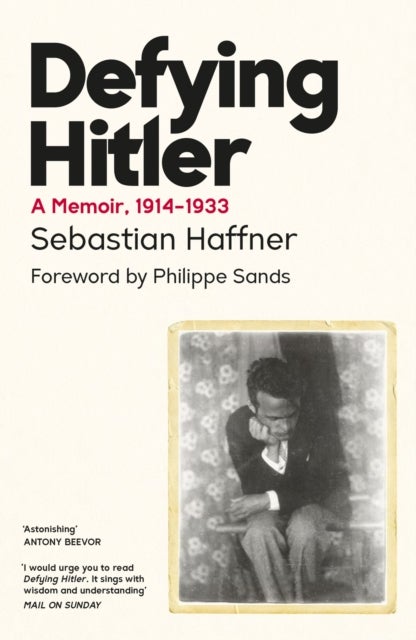 Defying Hitler - A Memoir, 1914–1933