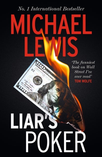 Liar's Poker - The Hilarious Inside Story of 1980s Wall Street - from the no 1 bestselling author of THE BIG SHORT